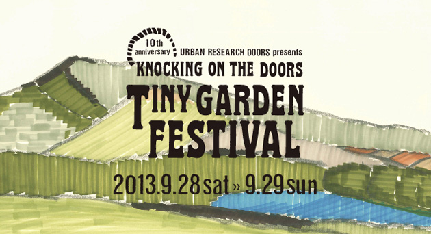 今秋 10周年を迎えるアーバンリサーチドアーズが 初のフェスとなる Knocking On The Doors Tiny Garden Festival 開催決定 株 アーバンリサーチのプレスリリース