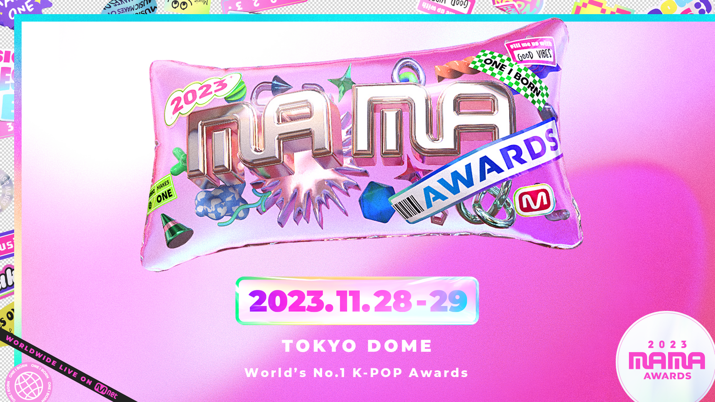 ‘MAMA AWARDS 2023’은 11월 28일과 29일 양일간 진행됩니다!  첫 번째 MAMA 이벤트가 도쿄돔에서 개최됩니다!  글로벌 라이브 방송 예정!다양한 장르와 글로벌 세대가 ‘음악’으로 뭉친다