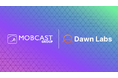 モブキャストHD、Dawn Labsと戦略的パートナーシップ締結〜日本最大級50万SOL規模のバリデータ事業に向け基本合意、新たな収益源を創出へ〜