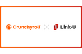 Link-U、Crunchyrollとの資本業務提携により「Crunchyroll Manga」の事業拡大とIP価値の最大化を加速
