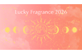 香りでさらに輝くオーラを手に入れる、星座別ラッキーフレグランス2026を公開