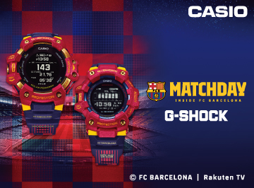 FCバルセロナ MATCHDAYとのコラボレーション“G-SHOCK”｜カシオ計算機