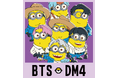 「BTS X DM4(『怪盗グルーのミニオン超変身』)」のPOPUPを開催！ (8/23〜9/1)