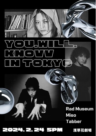 you.will.knovv in TOKYOーFirst live show with 【Rad Museum＆ Miso & Tabber】ー