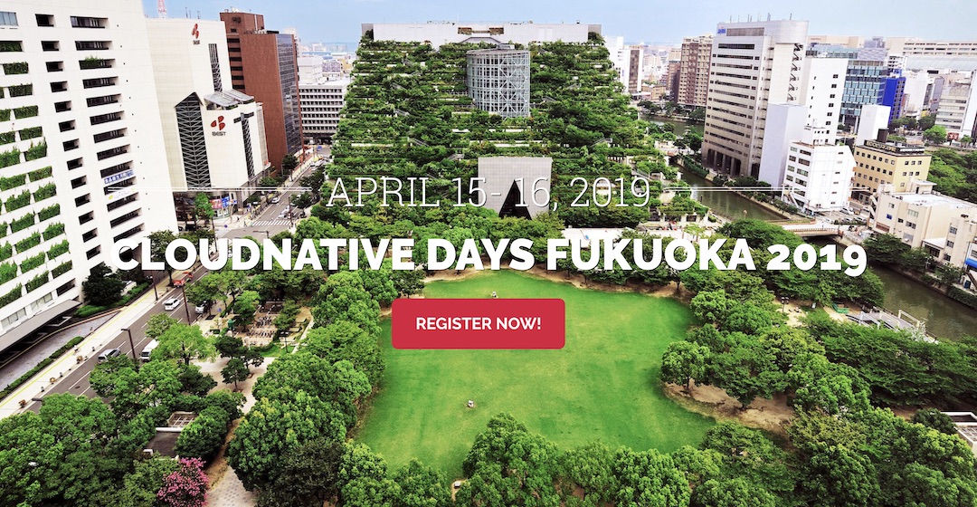 クラウドネイティブの現状をひとまとめにしたテックカンファレンス「CloudNative Days Fukuoka 2019 ...