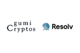 gumi Cryptos Capital Fund IIより投資するResolv(RESOLV)がBINANCEに上場