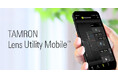 実用的な映像制作を簡易な操作でサポートするソフトウェアTAMRON Lens Utility Mobile™ アップデートのお知らせ