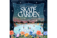 「FUTAKO TAMAGAWA RISE SKATE GARDEN(二子玉川ライズ スケートガーデン)」 12月7日オープン!