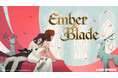 LINE Games、17日(木)に『Ember and Blade』の最初のデモSteamを公開!