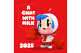 スーパーミルクチャンFOREVER♥ポップアップイベント「A CHAT WITH MILK 2025」12/19(金)〜21(日)で開催！3Dミルクチャンが好きな言葉をおしゃべりする新コンテンツ初公開
