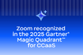 Zoom、2025 年 Gartner® Magic Quadrant™ CCaaS 部門で初選出