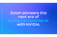 Zoom、NVIDIA と協業し、企業向けカスタム AI 開発をリード