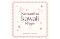 Samantha New Kawaii Days！