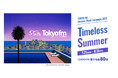 <TOKYO FM Summer Music Campaign 2025>『Timeless Summer』