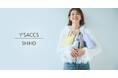 Y'SACCS×SHIHO　＜　Y'SACCS40周年企画第1弾　＞　モデルやプロデュース業など幅広く活動するSHIHOさんと初のコラボレーション商品を3/3(火)［一部3/4～］より発売いたします。