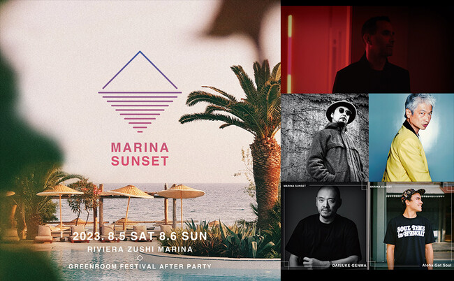GREEN ROOM FESTIVAL AFTER PARTY「MARINA SUNSET ’23」 GREEN ROOM FESTIVAL AFTER PARTY「MARINA SUNSET ’23」