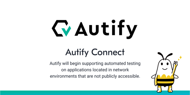 テスト自動化Autify, Autify Connectをリリース