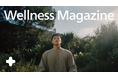 予防医療のウェルネス、医師監修のオウンドメディア「Wellness Magazine」をリリース