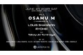 国内外から注目を集めるアーティストたちが集結!OSAMU M (KANDARTA)、LOUIS SHANNON、RYOHEI出演!