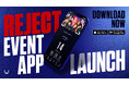 プロeスポーツチーム「REJECT」イベント体験を革新する公式アプリ『REJECT EVENT』を提供開始 〜事前グッズ購入やデジタル整理券機能を搭載〜