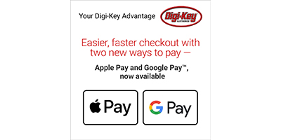 Digi-Key Electronicsはハイサービスディストリビューション企業として、 初めてGoogle PayとApple Payに対応しました。