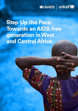 「対応を急げ：西部・中部アフリカ地域のエイズを終わらせるために（原題：Step Up the Pace Towards an AIDS-free generation in West and Central Africa）」