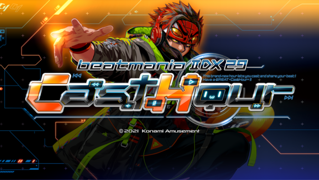 テーマはチャンネル（CH）】『beatmania IIDX 29 CastHour』が稼働開始