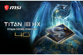 MSI創立40周年記念 特別デザインモデル GeForce RTX™ 5090 Laptop GPU搭載「Titan 18 HX Dragon Edition Draco Epic A2W」発売