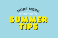 横浜モアーズ サマーフェア「MORE MORE SUMMER TIPS」が7月1日(火)よりスタート!