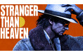 『STRANGER THAN HEAVEN』ゲーム冒頭シーンの映像や、3つの街とアドベンチャー要素 ショービジネスなどの最新情報を紹介！ アーカイブ映像も公開中