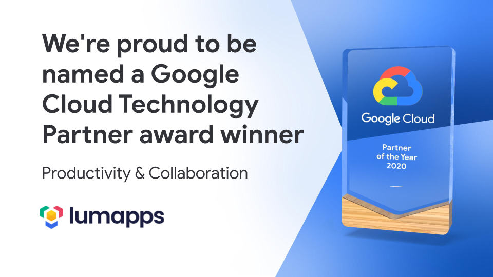 【LumApps 株式会社】は、生産性とコラボレーション分野で 2020 Google Cloud Technology Partner of the Year Award を受賞しました。