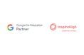 Inspire Highが Google for Education™ テクノロジーパートナーの認定を取得