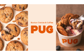 アメリカンクッキーの新ブランド「PUG(パグ)」のカフェが、2025年4月24日(木)より全国順次オープン。