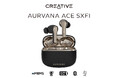 xMEMSドライバー搭載の空間オーディオ対応完全ワイヤレス イヤホン登場 Creative Aurvana Ace SXFI ［直販限定］　発売のお知らせ
