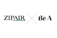 『ZIPAIR』女性活躍推進に向け、Be-A Japanと業務提携。商品開発や女性活躍推進活動で相互協力。