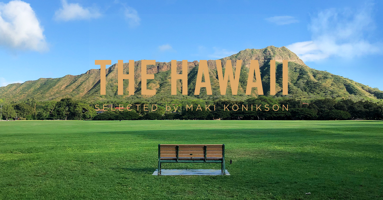 日本初上陸ブランドが続々登場！ハワイを満喫できるPOP-UP STORE 「THE HAWAII SELECTED by MAKI KONIKSON」  が、六本木ヒルズにこの夏、期間限定オープン！！｜株式会社レイジーワークスのプレスリリース