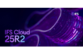 IFS Cloud 25R2発表：デジタルワーカーと業務適用型産業用AIでワークフォース生産性10倍向上