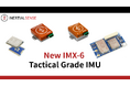 最新IMU「IMX-6シリーズ」をリリース ― 位置精度・安定度を向上し、Dual GNSS対応を強化 Inertial Sense社
