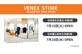 新たな常設店「VENEX STORE」をオープン7月15日(火)松坂屋名古屋店、16日(水)日本橋三越本店
