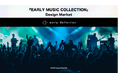 『EARLY MUSIC COLLECTION』Design Market オープン!