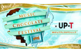 MUSIC CHOCOLATE FESTIVAL×UP-Tコラボショップオープン