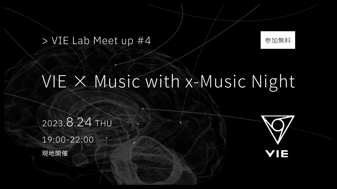 VIE Lab Meet up #4 Live Session by x-Music Night｜2023/8/24｜VIE