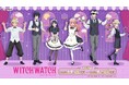 TVアニメ『ウィッチウォッチ』より、新規描き下ろしイラストを使用したオリジナルグッズが発売決定！
