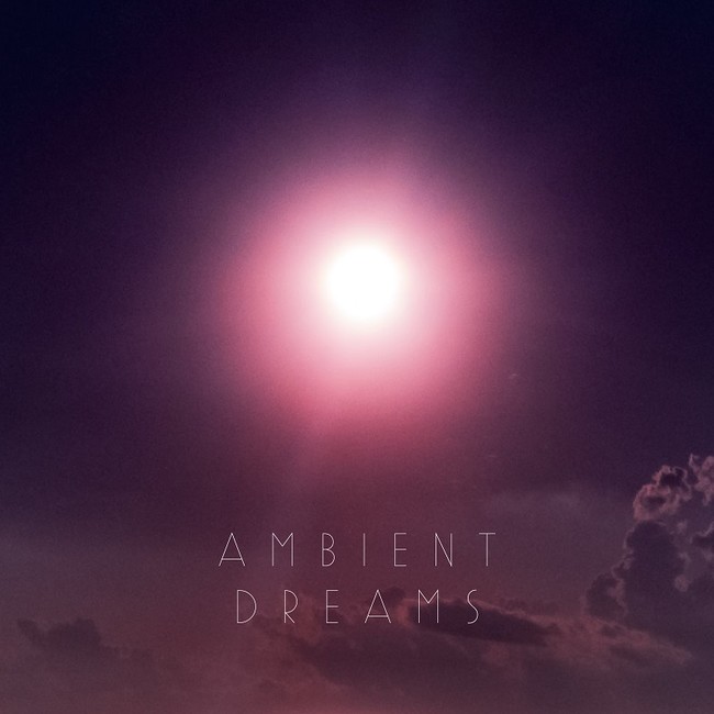 Ambient Dreams Ambient Dreams