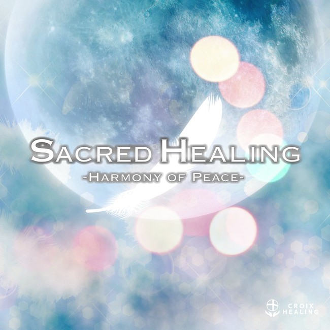 Sacred Healing -Harmony of Peace-