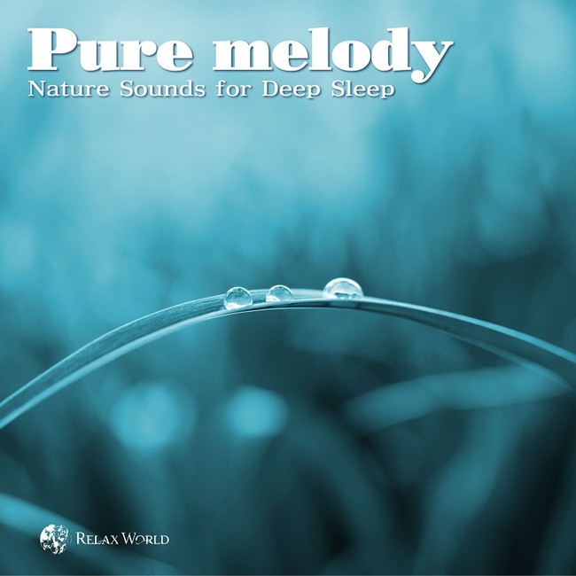 Pure melody-Nature Sounds for Deep Sleep-