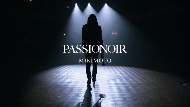 MIKIMOTO「PASSIONOIR」オリジナルムービーシリーズ 第１弾～第６弾