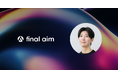 Final Aim、エンジェル投資家の中島佑悟氏が執行役員に就任