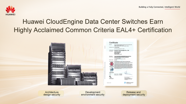 CC認証ネットワーク機器カテゴリの最高レベルのセキュリティであるEAL4+認証を取得した ファーウェイのCloudEngineデータセンタースイッチ