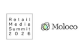 【リテールメディアサミット2026】「Moloco合同会社」3年連続のご参画　プラチナスポンサー決定のお知らせ